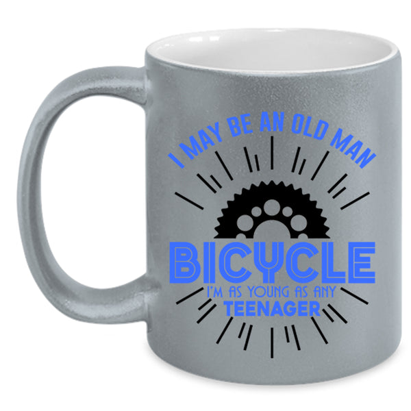 I'm As Young As Any Teenager Coffee Mug, I May Be An Old Man Bicycle Accent Mug