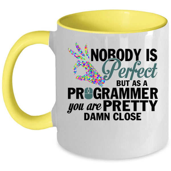 Pretty Programmer Coffee Mug, Nobody Is Perfect Accent Mug