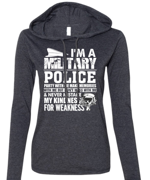I'm A Military Police T Shirt, Being A Police T Shirt (Anvil Ladies Ringspun Hooded)
