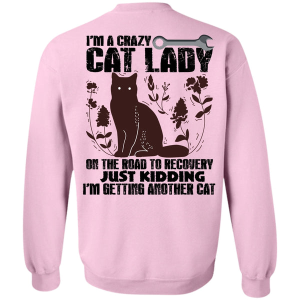 I Love My Cat T Shirt, I'm A Crazy Cat Lady On The Road Sweatshirt
