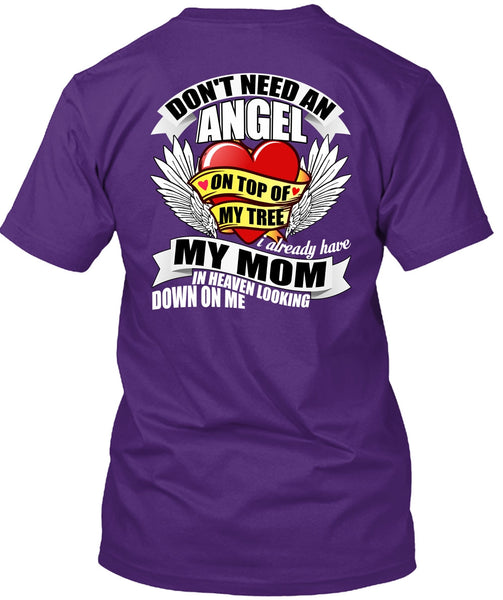 I Already Have My Mom In Heaven T Shirt, Don't Need An Angel T Shirt