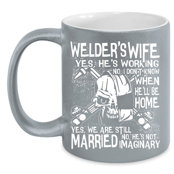 Welder's Wife Coffee Mug, Cool Welder's Wife Coffee Cup