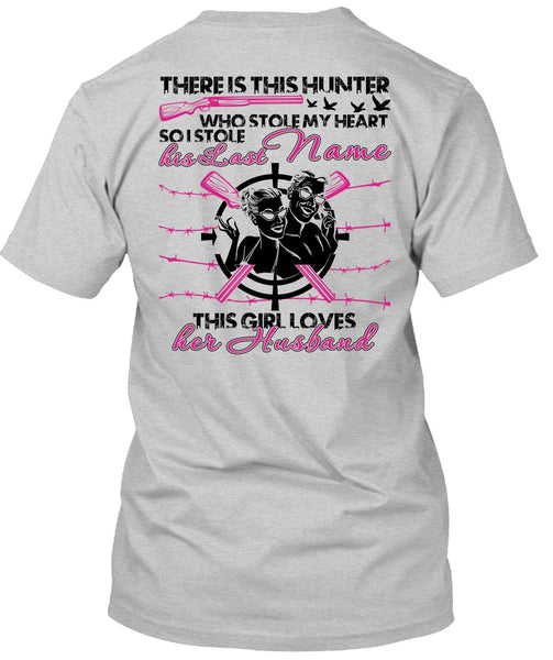 There Is This Hunter T Shirt, I Love Husband T Shirt