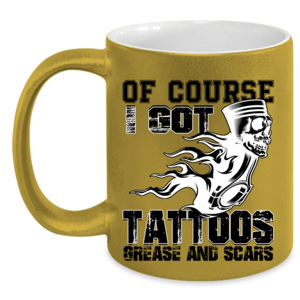 Funny Tattooed Mechanics Coffee Mug, I Got Tattoos Grease And Scars Accent Mug