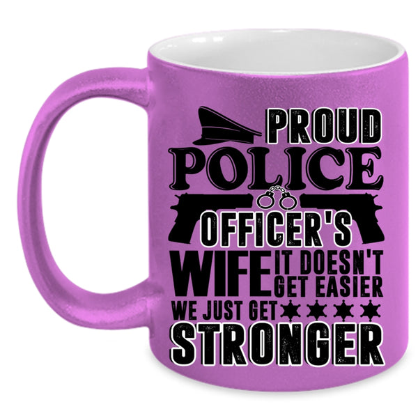 We Just Get Stronger Coffee Mug, Proud Police Officer's Wife Accent Mug