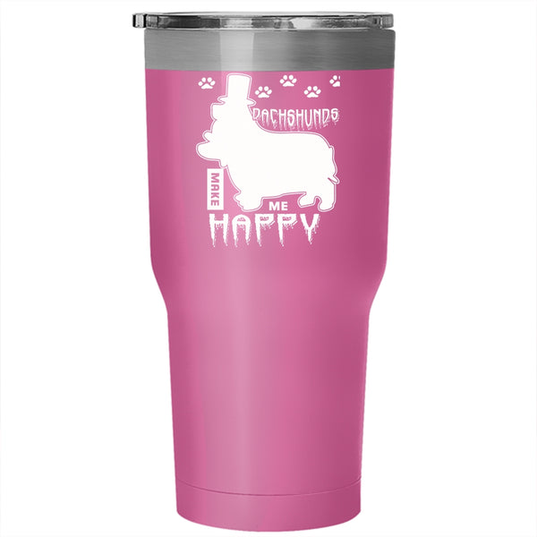 Dachshunds Make Me Happy Tumbler 30 oz Stainless Steel, Gift For Dog Lover Travel Mug