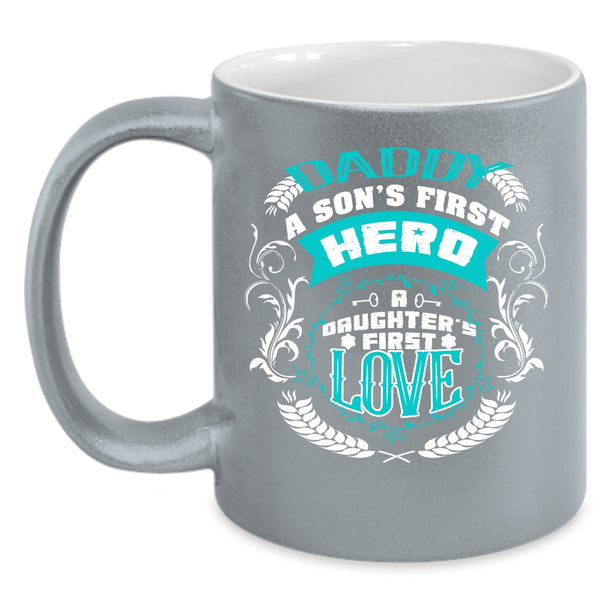 Daddy Coffee Mug, A Daughter's First Love Coffee Cup