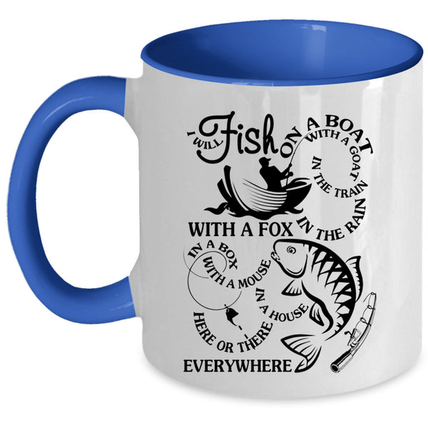 Funny Fisher Coffee Mug, I Will Fish On A Boat With A Goat Accent Mug