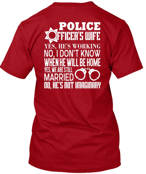 Police Officer's Wife T Shirt, We Are Still Married T Shirt