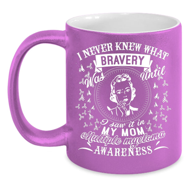 I Saw It In My Mom Coffee Mug, Multiple Myeloma Awareness Coffee Cup