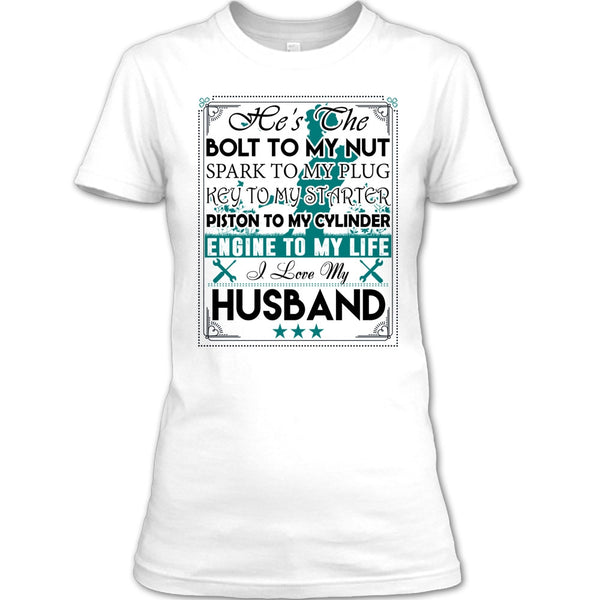 He's The Bolt To My Nut T Shirt, Coolest Wife T Shirt