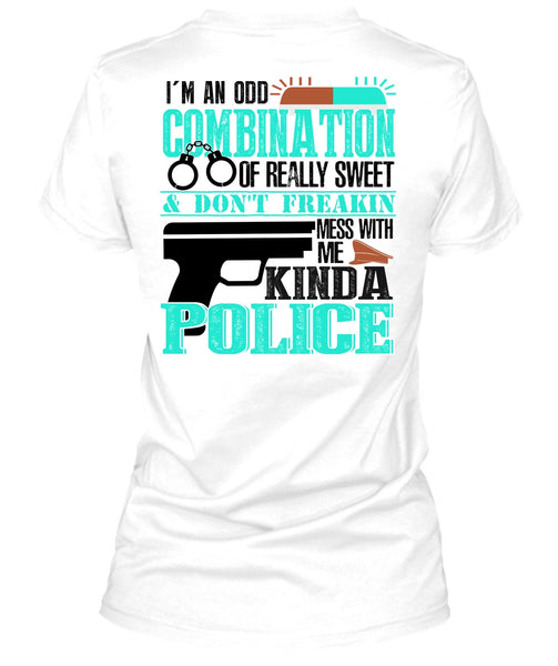 Mess With Me Kinda Police T Shirt, I Love Police T Shirt