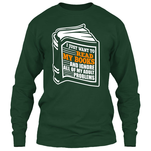 I Just Want To Read My Books T Shirt, Coolest Book Lover T Shirt