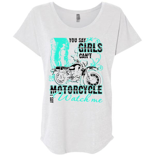 You Say Girls Can't Motorcycle T Shirt, I Love Biking T Shirt, Awesome T-Shirts