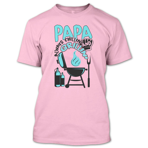 Papa Always Chikkin' T Shirt, Gift For Papa T Shirt