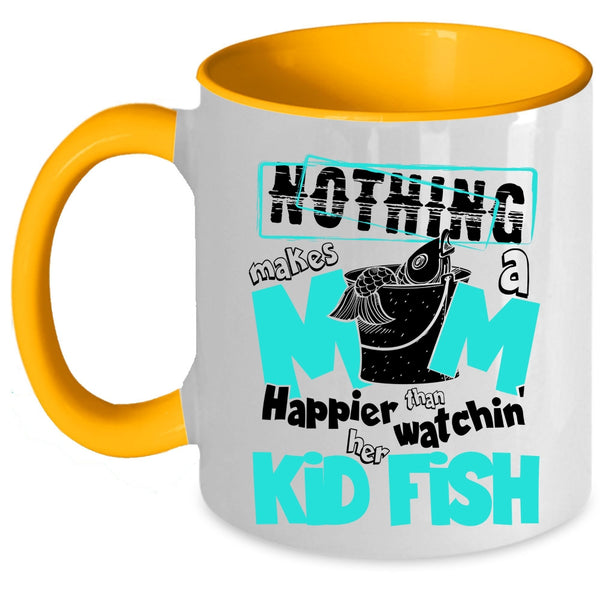 Cute Mom Coffee Mug, Mom Happier Than Watching Her Kid Fish Accent Mug