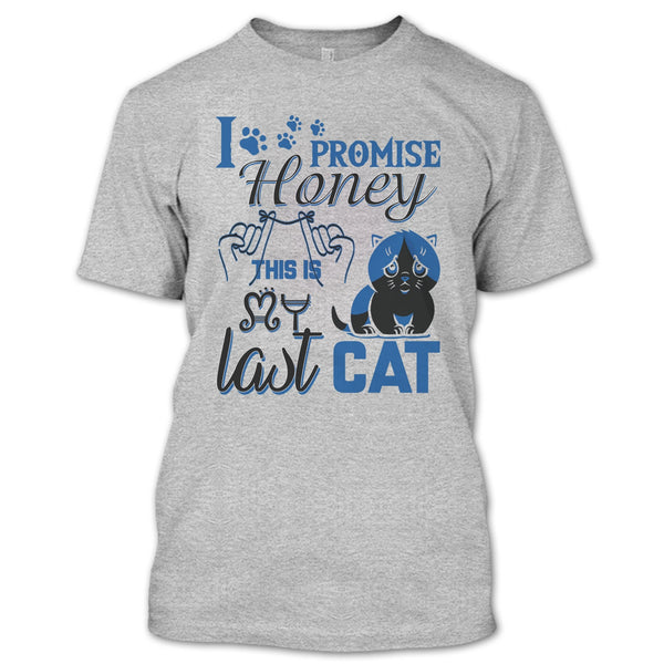 I Promise Honey T Shirt, Coolest Cat Lover T Shirt