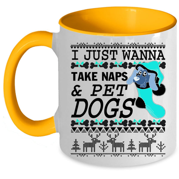 Dogs Coffee Mug, I Just Wanna Take Naps And Pet Accent Mug