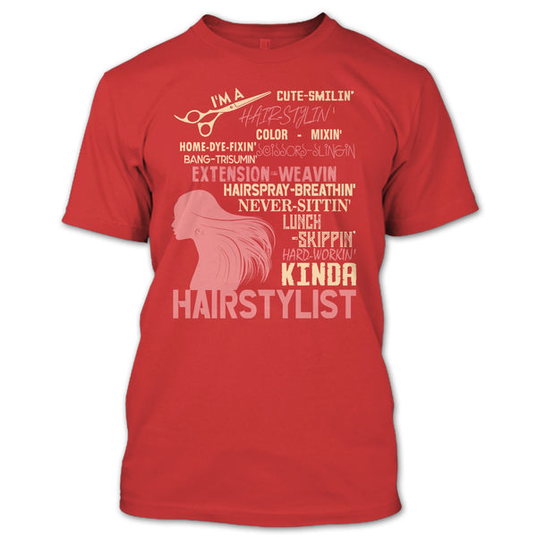 I'm A Hair Stylist T Shirt, Hair-Styling T Shirt