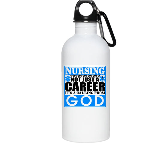 Nursing Not Just A Career 20 oz Stainless Steel Bottle,It's A Calling From God Outdoor Sports Water Bottle