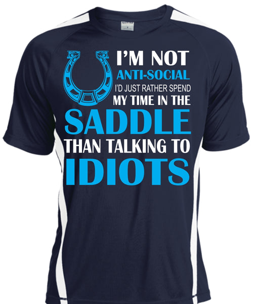 I'd Just Rather Spend My Time In The Saddle Than Talking To Idiots T Shirt, Sport T Shirt