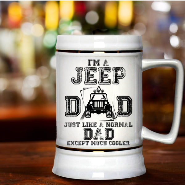 Cool Gift For Jeep Dad Beer Stein 22oz, I'm A Jeep Dad Beer Mug