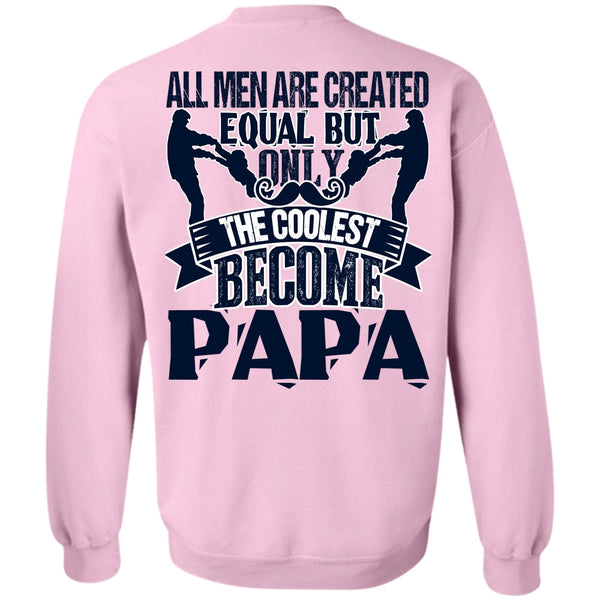 I Love Papa T Shirt, Only The Coolest Become Papa Sweatshirt