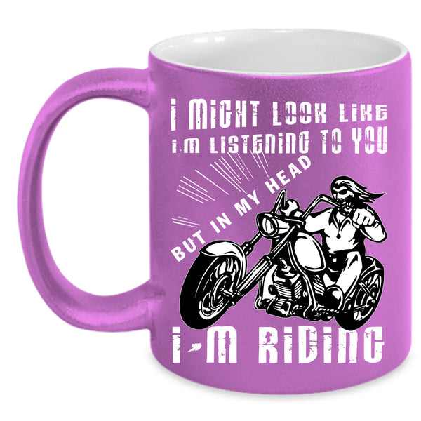 In My Head I'm Riding Coffee Mug, Cool Gift For Biker Coffee Cup