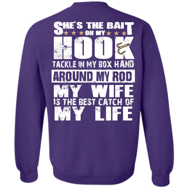 My Wife Is The Best Catch T Shirt, I Love Fishing Sweatshirt