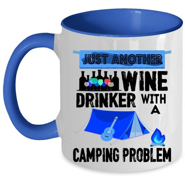 Camping Problem Coffee Mug, Just Another Wine Drinker Accent Mug