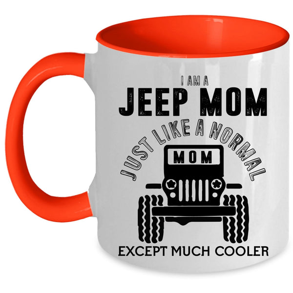 Cool Gift For Mom Coffee Mug, I Am A Jeep Mom Accent Mug