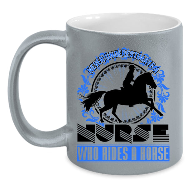 Cute Gift For Nurses Coffee Mug, Nurse Rides A Horse Accent Mug