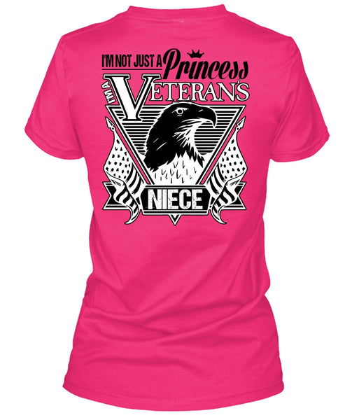 I'm Not Just A Princess Veterans Niece T Shirt, I Love Veteran T Shirt