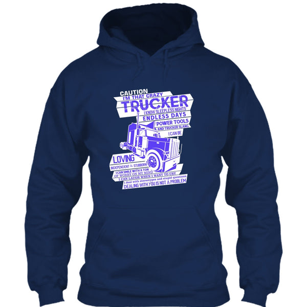 I'm That Crazy Trucker T Shirt, Coolest Trucker T Shirt