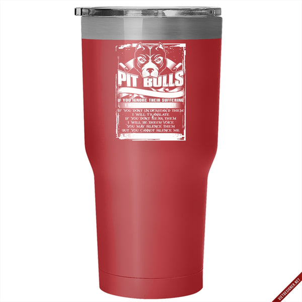 Pit Bulls Do Have A Voice Tumbler 30 oz Stainless Steel, Funny Pitbull Lover Travel Mug