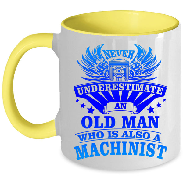 Awesome Grandpas Coffee Mug, An Old Man Is A Machinist Accent Mug