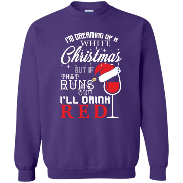 I'll Drink Red T Shirt, Coolest Merry Christmas Sweatshirt