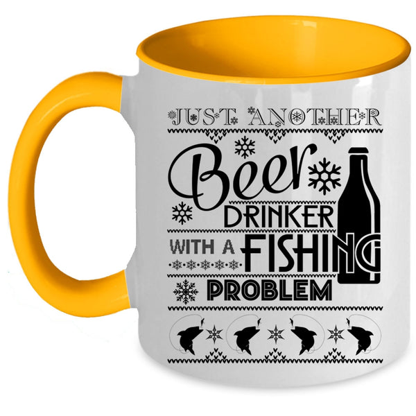 Fishing Problem Coffee Mug, Just A Nother Beer Drinker Accent Mug