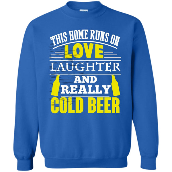 Laughter And Really Cold beer T Shirt, Coolest Beer Drinker Sweatshirt