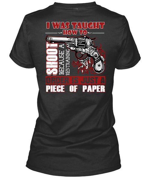 I Was Taught How To Shoot T Shirt, Being A Hunter T Shirt