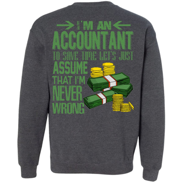I'm Never Wrong T Shirt, I Love Accountant Sweatshirt