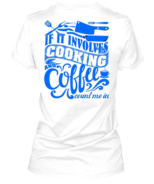 If It Involves Cooking T Shirt, I Love Chef T Shirt