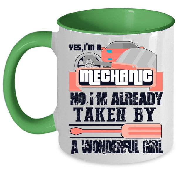 Taken By A Wonder Girl Coffee Mug, I'm A Mechanic Accent Mug