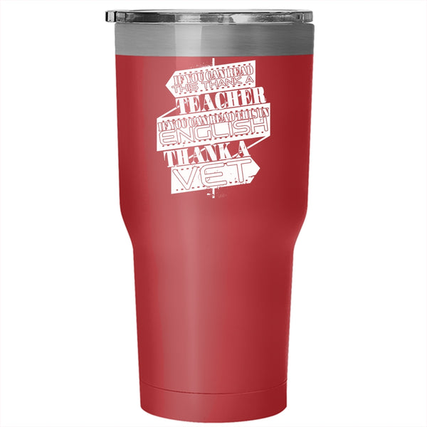 If You Can Read This In English Tumbler 30 oz Stainless Steel, Thank A Vet Travel Mug