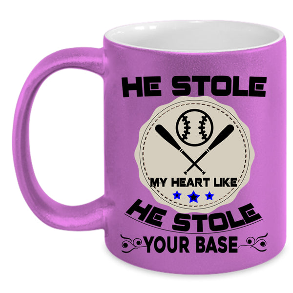 He Stole Your Base Coffee Mug, He Stole My Heart Accent Mug