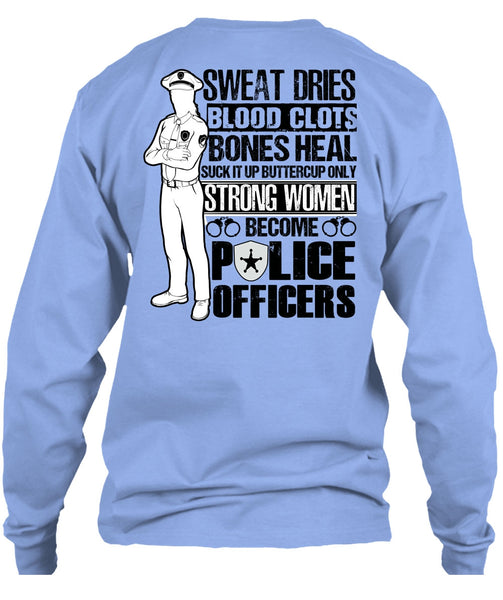 Strong Women Become Police Officers T Shirt, I Love Police T Shirt