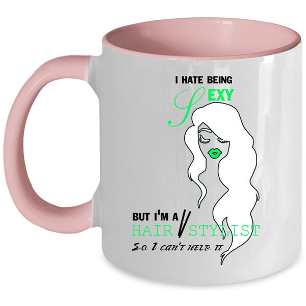 Cute Gift For Hairstylist Coffee Mug, I'm A Hair Stylist Accent Mug