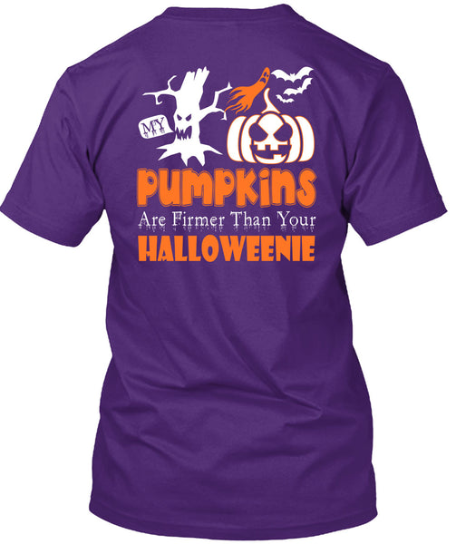 My Pumpkins Are Firmer Than Your Halloween T Shirt, I Love Pumpkin T Shirt