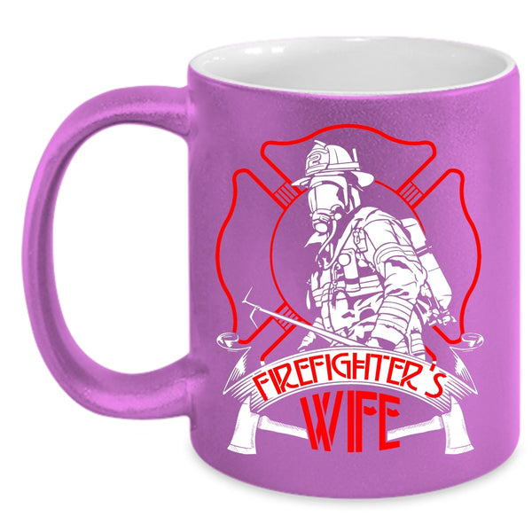 Firefighter's Wife Coffee Mug, Cool Gift For My Wife Coffee Cup