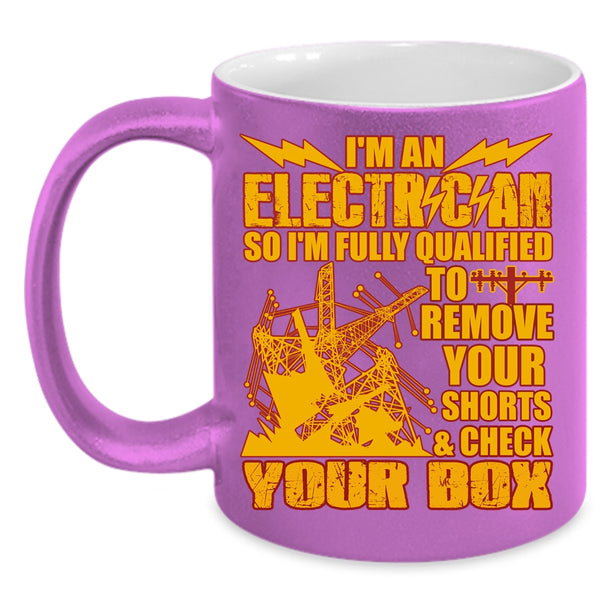I'm An Electrician Coffee Mug, Awesome Gift For Electricians Coffee Cup